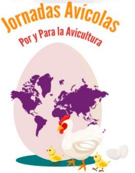 Decimoquinta Jornada Avícola: Alimentando el mundo “Por y para la avicultura”